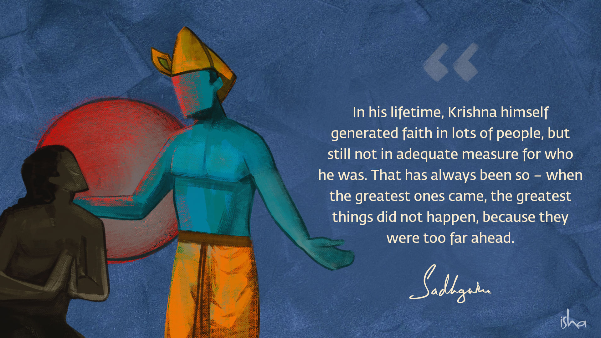 Krishna quote from Sadhguru with Krishna embracing devotee.