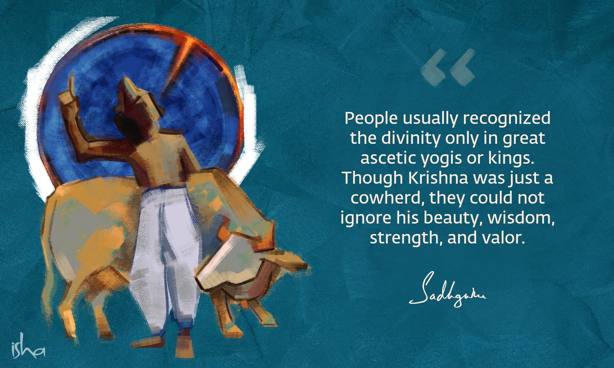 Krishna quote from Sadhguru with abstract Krishna as a cowherd.