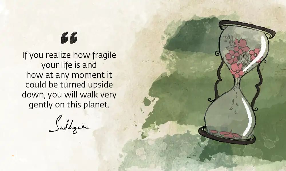 death quote by sadhguru about fragile life