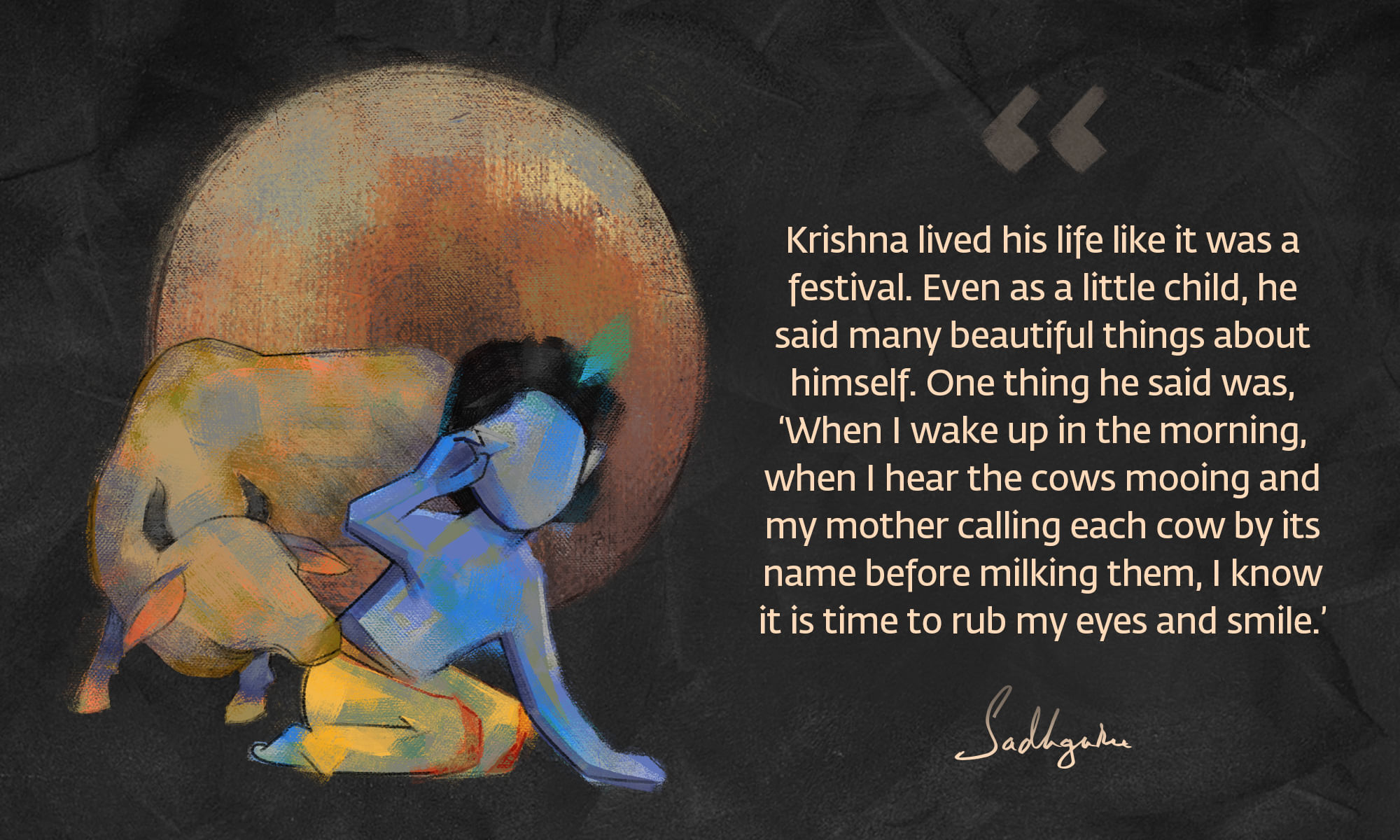 Krishna quote from Sadhguru with abstract baby Krishna playing with cow.