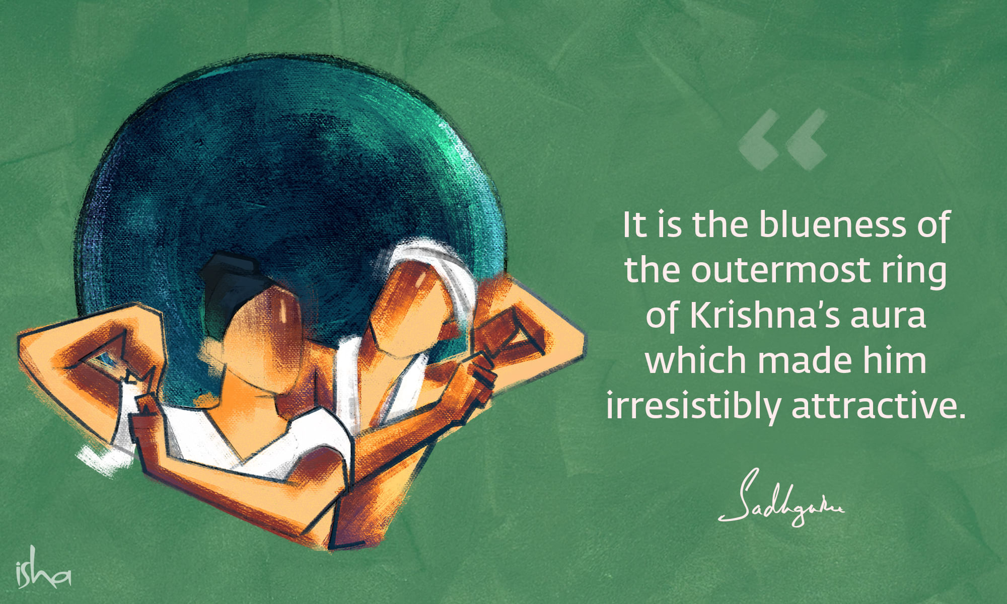 Krishna quote from Sadhguru with abstract man and woman being drawn to blue aura.