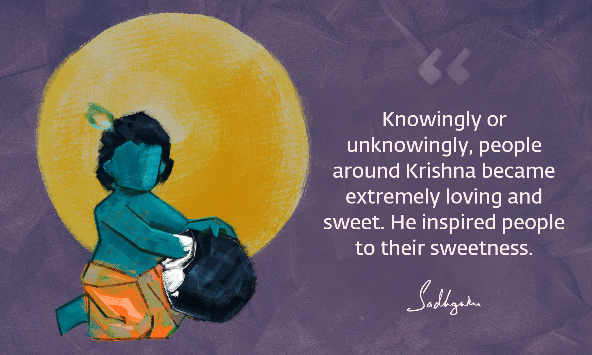Krishna quote from Sadhguru with abstract baby Krishna eating ghee.