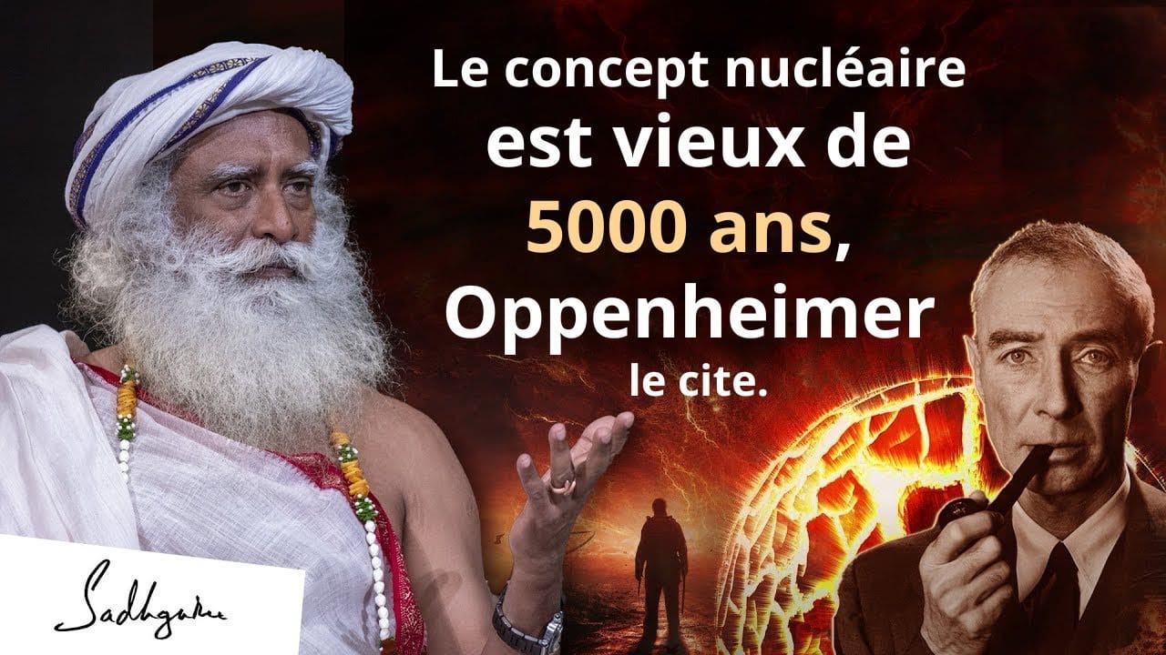 Le concept nucléaire est vieux de 5000 ans, Oppenheimer le cite.