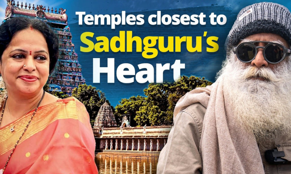 Which Temples To Visit in Southern India? The Temple Girl Asks Sadhguru