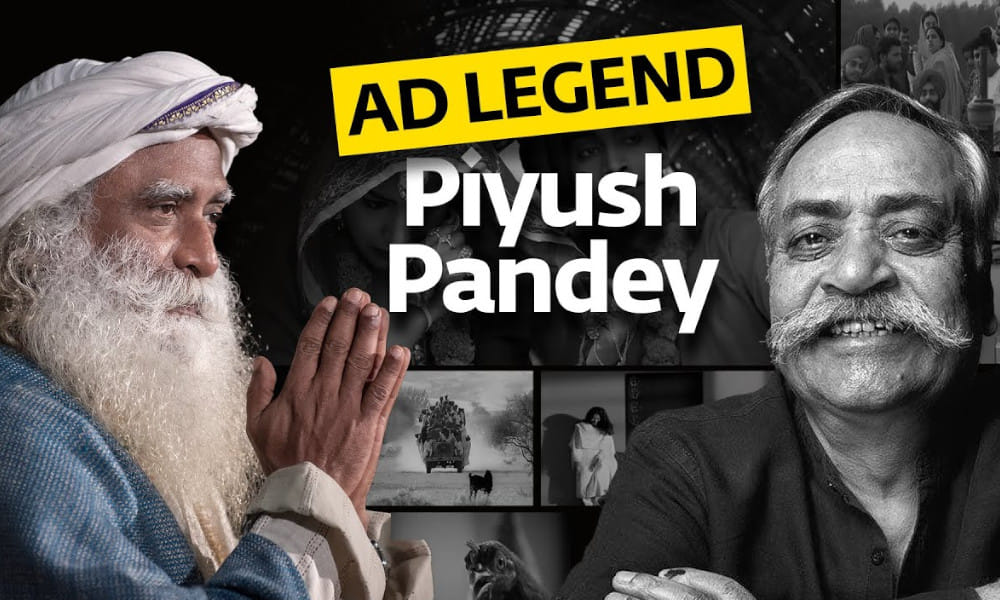 Ad Legend Piyush Pandey Explores Spirituality & Consumerism with Sadhguru