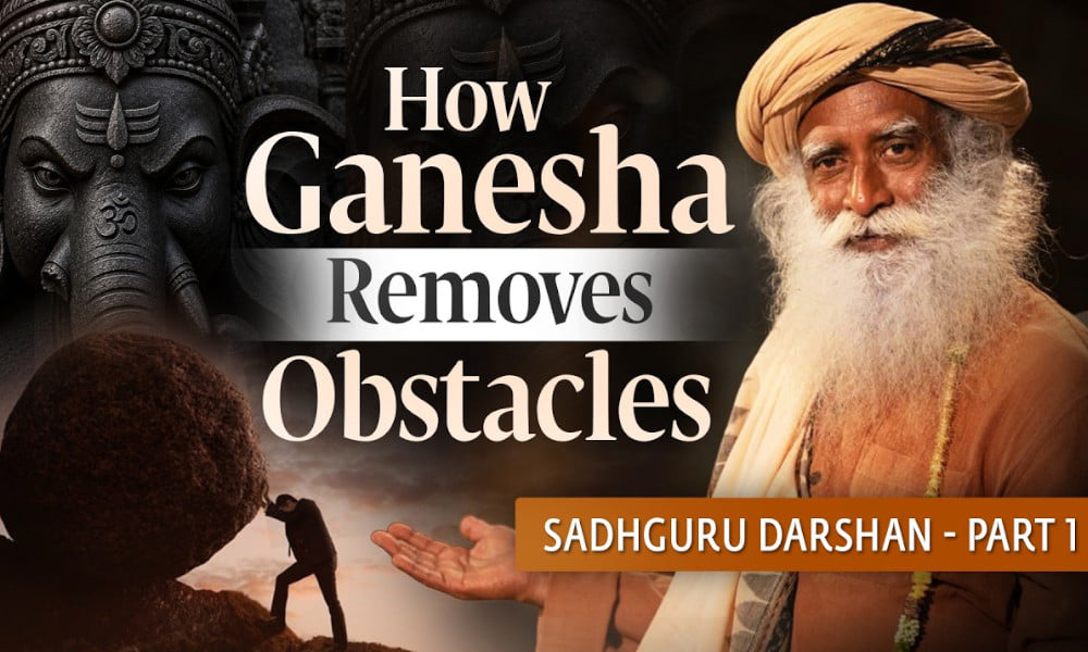 Sadhguru Darshan Part 1 - The True Meaning of Ganesha as Vighneshwara